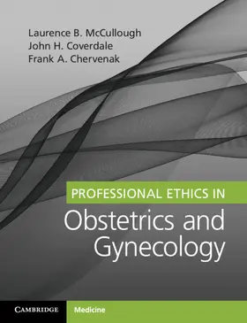 McCullough / Coverdale / Chervenak | Professional Ethics in Obstetrics and Gynecology | Buch | 978-1-316-63149-2 | www.sack.de