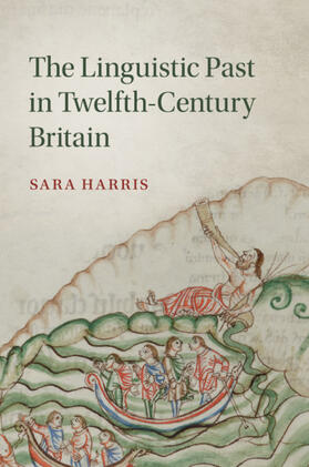 Harris | The Linguistic Past in Twelfth-Century Britain | Buch | 978-1-316-63187-4 | sack.de