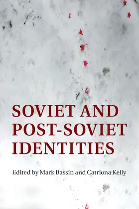 Bassin / Kelly |  Soviet and Post-Soviet Identities | Buch |  Sack Fachmedien
