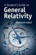 Gray |  A Student's Guide to General Relativity | Buch |  Sack Fachmedien