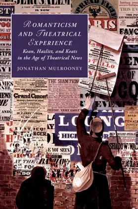 Mulrooney |  Romanticism and Theatrical Experience | Buch |  Sack Fachmedien