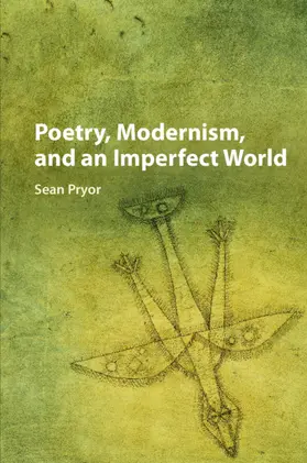 Pryor |  Poetry, Modernism, and an Imperfect World | Buch |  Sack Fachmedien