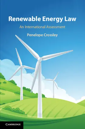 Crossley |  Renewable Energy Law: An International Assessment | Buch |  Sack Fachmedien