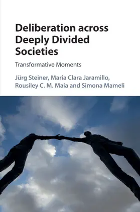 Steiner / Jaramillo / Maia |  Deliberation across Deeply Divided Societies | Buch |  Sack Fachmedien
