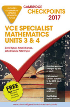 Tynan / Caruso / Dowsey | Cambridge Checkpoints VCE Specialist Mathematics 2017 and Quiz me More | Medienkombination | 978-1-316-63950-4 | sack.de