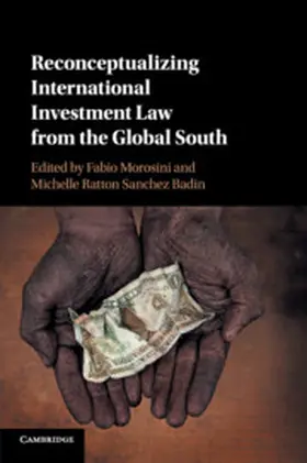 Morosini / Sanchez Badin |  Reconceptualizing International Investment Law from the Global South | Buch |  Sack Fachmedien