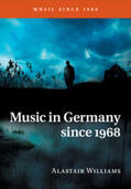 Williams |  Music in Germany since 1968 | Buch |  Sack Fachmedien