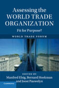 Elsig / Hoekman / Pauwelyn |  Assessing the World Trade Organization | Buch |  Sack Fachmedien