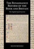 Rundle |  The Renaissance Reform of the Book and Britain | Buch |  Sack Fachmedien