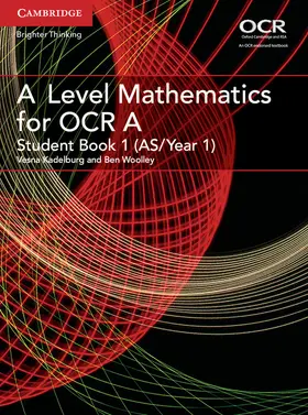 Kadelburg / Woolley |  A Level Mathematics for OCR Student Book 1 (AS/Year 1) | Buch |  Sack Fachmedien