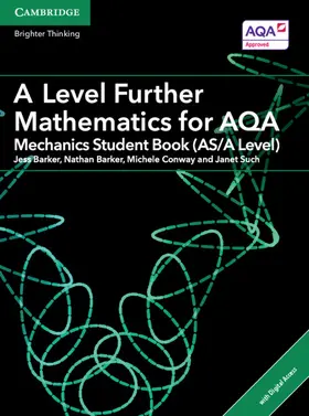 Barker / Conway / Such |  A Level Further Mathematics for Aqa Mechanics Student Book (As/A Level) with Cambridge Elevate Edition (2 Years) | Buch |  Sack Fachmedien