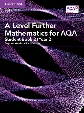 Ward / Fannon |  A Level Further Mathematics for Aqa Student Book 2 (Year 2) | Buch |  Sack Fachmedien
