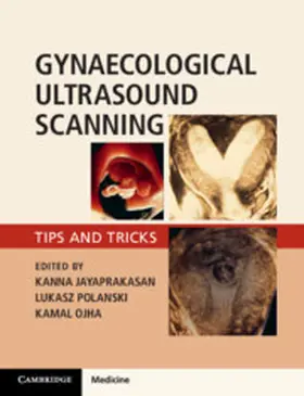 Jayaprakasan / Polanski / Ojha | Gynaecological Ultrasound Scanning | Buch | 978-1-316-64517-8 | www.sack.de