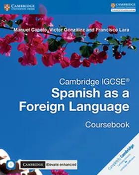 Capelo / Gonzalez / Gonz&#225;lez |  Cambridge IGCSE (R) Spanish as a Foreign Language Coursebook with Audio CD and Cambridge Elevate Enhanced edition eBook (2 Years) | Buch |  Sack Fachmedien