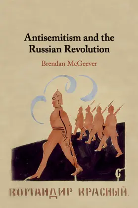 McGeever |  Antisemitism and the Russian Revolution | Buch |  Sack Fachmedien