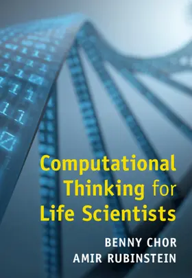 Chor / Rubinstein |  Computational Thinking for Life Scientists | Buch |  Sack Fachmedien