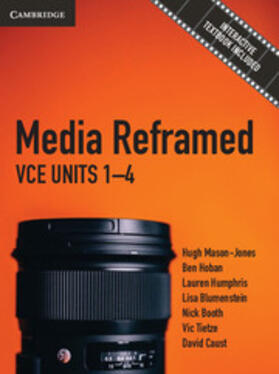 Mason-Jones / Hoban / Humphris | Media Reframed: VCE Units 1-4 Pack (Textbook and Interactive Textbook) | Medienkombination | 978-1-316-64795-0 | sack.de