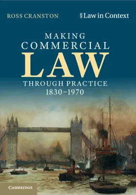 Cranston |  Making Commercial Law Through Practice 1830-1970 | Buch |  Sack Fachmedien