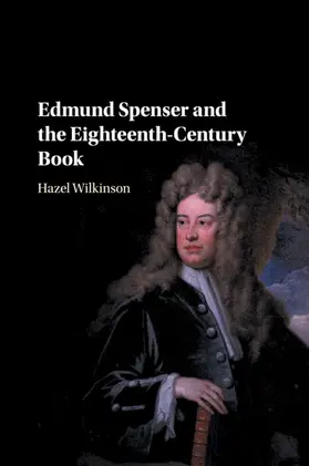 Wilkinson |  Edmund Spenser and the Eighteenth-Century Book | Buch |  Sack Fachmedien