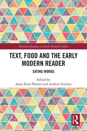 Scott-Warren / Zurcher |  Text, Food and the Early Modern Reader | eBook | Sack Fachmedien