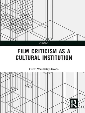 Walmsley-Evans |  Film Criticism as a Cultural Institution | eBook | Sack Fachmedien