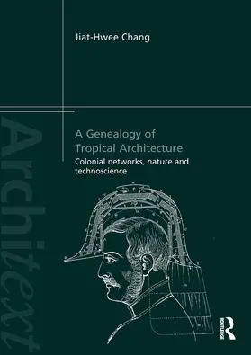 Chang |  A Genealogy of Tropical Architecture | eBook | Sack Fachmedien