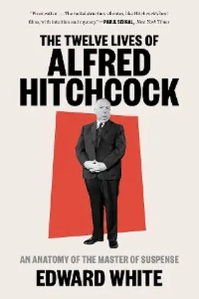 White |  The Twelve Lives of Alfred Hitchcock | eBook | Sack Fachmedien