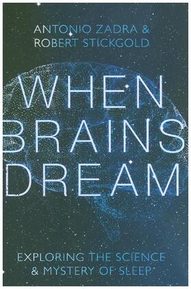Zadra / Stickgold |  When Brains Dream | Buch |  Sack Fachmedien