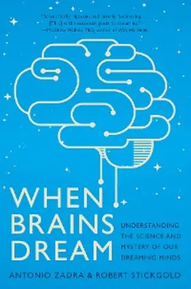 Zadra / Stickgold |  When Brains Dream | eBook | Sack Fachmedien