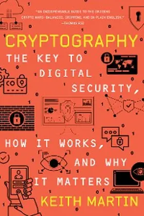 Martin |  Cryptography: The Key to Digital Security, How It Works, and Why It Matters | eBook | Sack Fachmedien