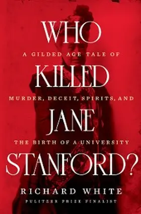 White |  Who Killed Jane Stanford? | eBook | Sack Fachmedien