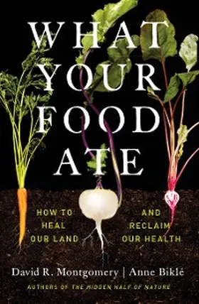 Montgomery / Biklé |  What Your Food Ate | eBook | Sack Fachmedien
