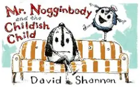 Shannon |  Mr. Nogginbody and the Childish Child | eBook | Sack Fachmedien