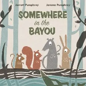 Pumphrey |  Somewhere in the Bayou | eBook | Sack Fachmedien