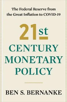 Bernanke |  21st Century Monetary Policy | eBook | Sack Fachmedien