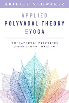 Schwartz |  Applied Polyvagal Theory in Yoga | eBook | Sack Fachmedien