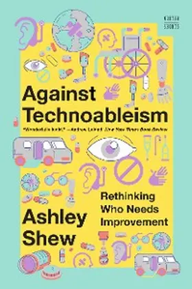 Shew |  Against Technoableism | eBook | Sack Fachmedien