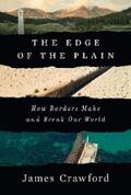 Crawford |  The Edge of the Plain: How Borders Make and Break Our World | eBook | Sack Fachmedien