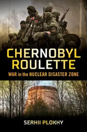 Plokhy |  Chernobyl Roulette | eBook | Sack Fachmedien