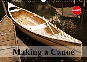 Schilling |  Making a Canoe (Wall Calendar 2017 DIN A3 Landscape) | Sonstiges |  Sack Fachmedien