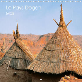 Bombaert |  Le Pays Dogon Mali (Calendrier mural 2021 300 × 300 mm Square) | Sonstiges |  Sack Fachmedien