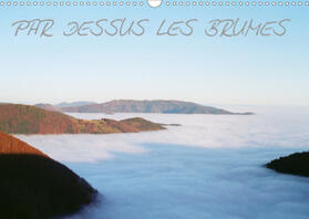 Kessler |  PAR DESSUS LES BRUMES (Calendrier mural 2021 DIN A3 horizontal) | Sonstiges |  Sack Fachmedien