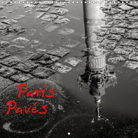 Theninge |  PARIS PAVES (Calendrier mural 2021 300 × 300 mm Square) | Sonstiges |  Sack Fachmedien