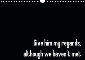 Khan |  Give him my regards, although we haven't met (Wall Calendar 2021 DIN A4 Landscape) | Sonstiges |  Sack Fachmedien