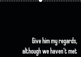 Khan |  Give him my regards, although we haven't met (Wall Calendar 2021 DIN A3 Landscape) | Sonstiges |  Sack Fachmedien