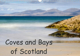 Burton |  Coves and Bays of Scotland (Wall Calendar 2021 DIN A3 Landscape) | Sonstiges |  Sack Fachmedien