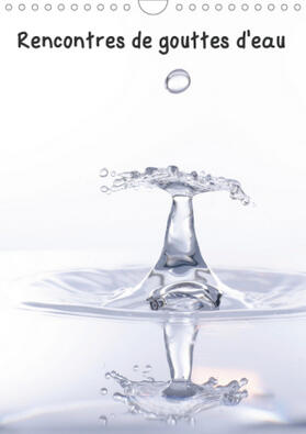 David |  Rencontres de gouttes d'eau (Calendrier mural 2021 DIN A4 vertical) | Sonstiges |  Sack Fachmedien