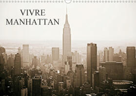 Luc ROLLIER |  VIVRE MANHATTAN (Calendrier mural 2021 DIN A3 horizontal) | Sonstiges |  Sack Fachmedien