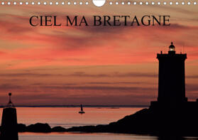 Luc ROLLIER | CIEL MA BRETAGNE (Calendrier mural 2021 DIN A4 horizontal) | Sonstiges | 978-1-325-57664-7 | www.sack.de