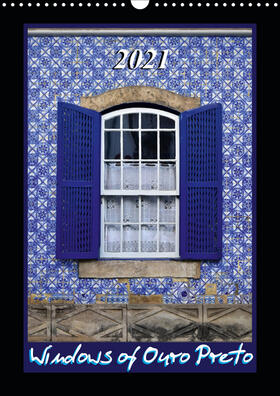 Ferraz |  Windows of Ouro Preto (Wall Calendar 2021 DIN A3 Portrait) | Sonstiges |  Sack Fachmedien